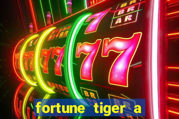 fortune tiger a partir de 1 real